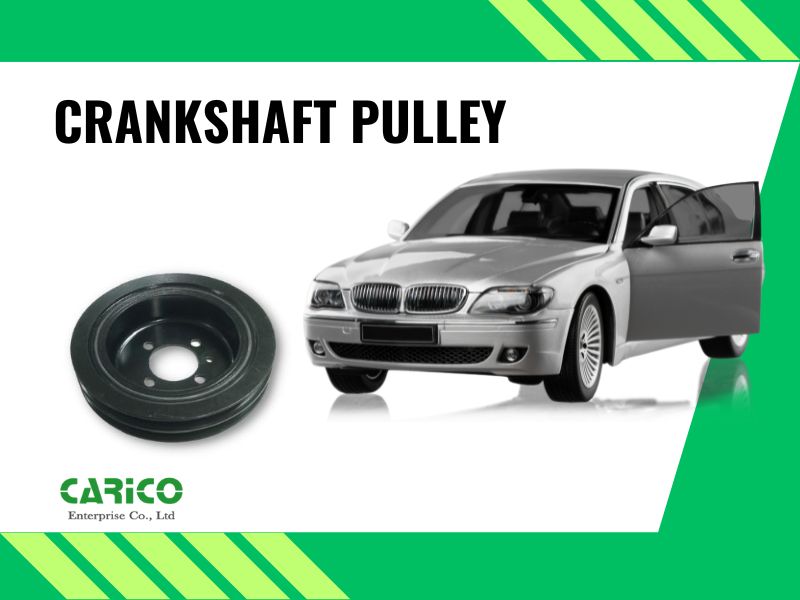 Crankshaft Pulley: Enhancing Engine Performance and Reliability with Carico